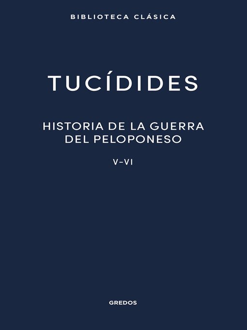 Title details for Historia de la guerra del Peloponeso. Libros V-VI by Tucídides - Available